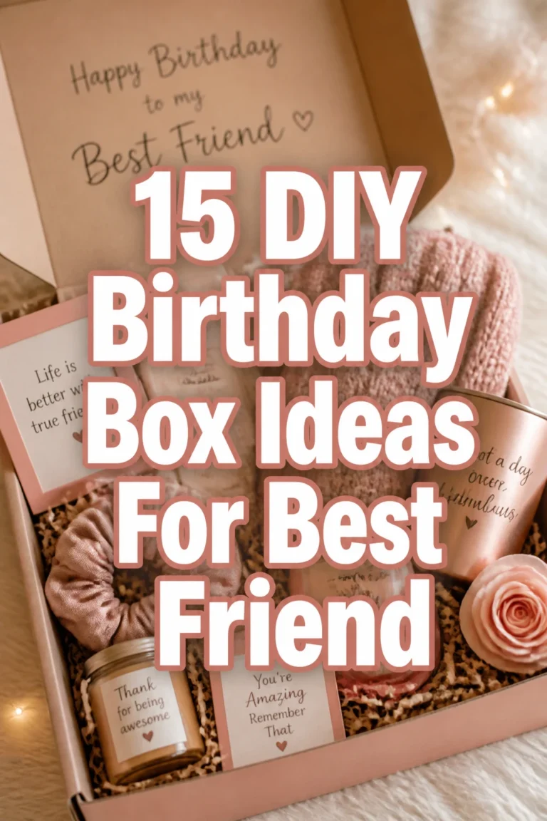 15 DIY Birthday Box Ideas For Best Friend