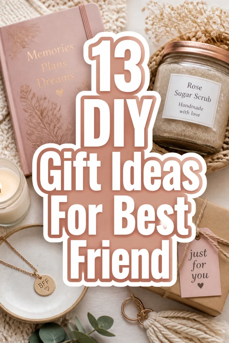 13 DIY Gift Ideas For Best Friend