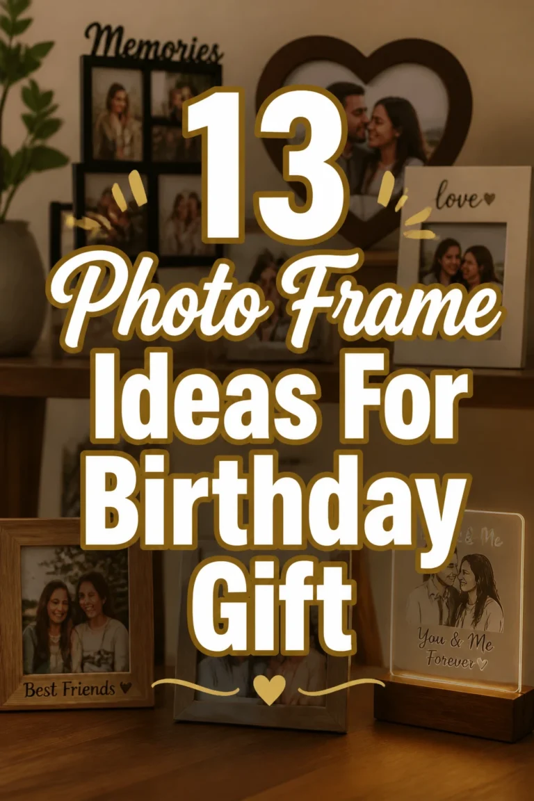 13 Photo Frame Ideas For Birthday Gift