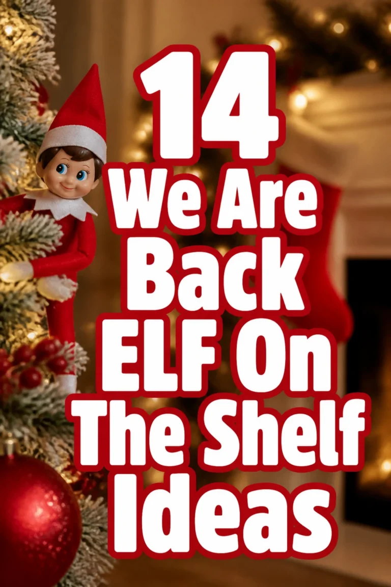 14 We Are Back ELF On The Shelf Ideas